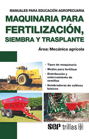 [9789682411656] MAQUINARIA PARA FERTILIZACION, SIEMBRA Y TRASPLANTE