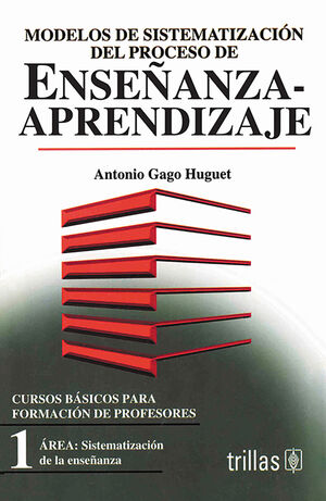 MODELOS DE SISTEMATIZACION DEL PROCESO DE ENSEÑANZA-APRENDIZAJE