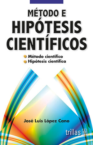 [9789682436574] METODO E HIPOTESIS CIENTIFICOS