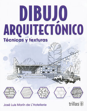 DIBUJO ARQUITECTONICO: TECNICAS Y TEXTURAS