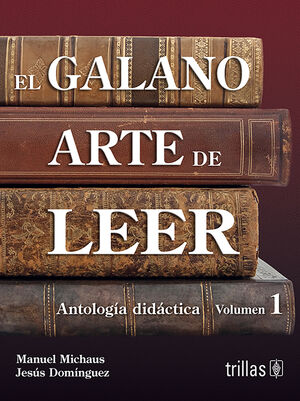 EL GALANO ARTE DE LEER. VOL. 1