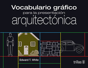 [9789682474347] VOCABULARIO GRAFICO PARA LA PRESENTACION ARQUITECTONICA