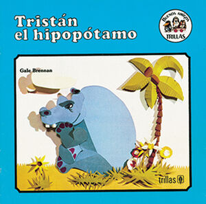 TRISTAN, EL HIPOPOTAMO