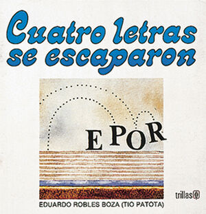 CUATRO LETRAS SE ESCAPARON