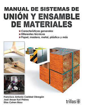 MANUAL DE SISTEMAS DE UNION Y ENSAMBLE DE MATERIALES