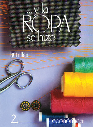Y LA ROPA SE HIZO 2. ECONOMICA