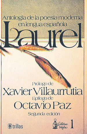 LAUREL. ANTOLOGIA DE LA POESIA MODERNA EN LENGUA ESPAÑOLA
