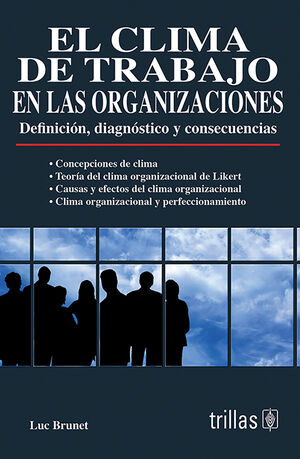 EL CLIMA DE TRABAJO EN LAS ORGANIZACIONES