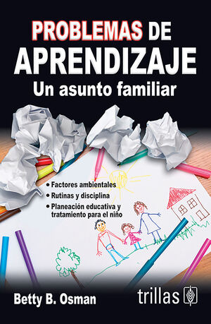 PROBLEMAS DE APRENDIZAJE: UN ASUNTO FAMILIAR