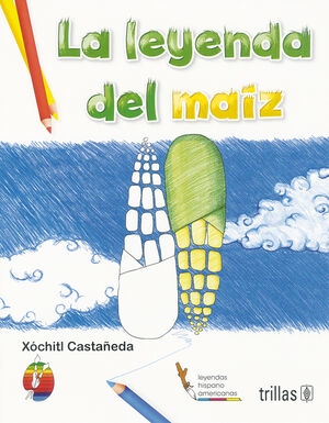 LA LEYENDA DEL MAIZ
