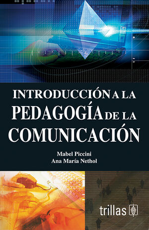 INTRODUCCION A LA PEDAGOGIA DE LA COMUNICACION