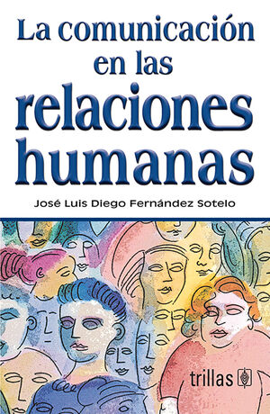 LA COMUNICACION EN LAS RELACIONES HUMANAS