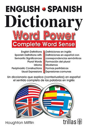 ENGLISH-SPANISH DICTIONARY. WORD POWER, COMPLETE WORD SENSE.