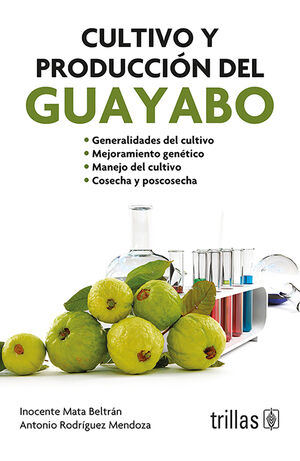 CULTIVO Y PRODUCCION DEL GUAYABO