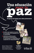 UNA EDUCACION PARA LA PAZ. PROGRAMA DE TRABAJO PARA NIÑOS PREESCOLARES