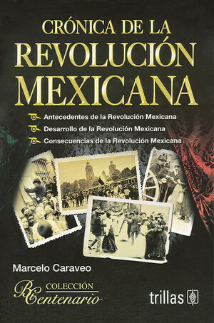 CRONICA DE LA REVOLUCION MEXICANA
