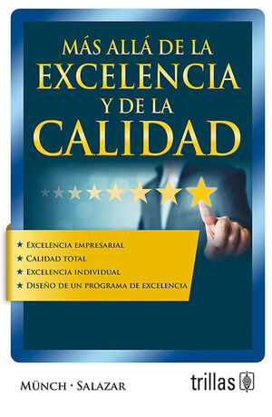 MAS ALLA DE LA EXCELENCIA Y DE LA CALIDAD