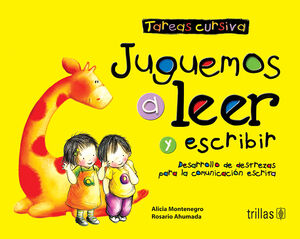JUGUEMOS A LEER Y ESCRIBIR. TAREAS CURSIVA