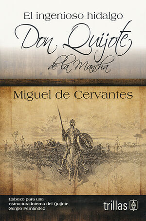 EL INGENIOSO HIDALGO DON QUIJOTE DE LA MANCHA