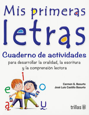MIS PRIMERAS LETRAS. CUADERNO DE ACTIVIDADES