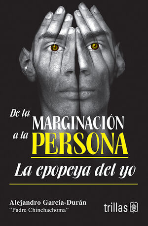 DE LA MARGINACION A LA PERSONA