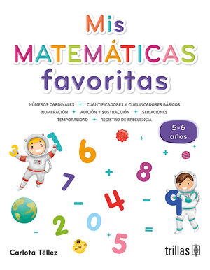MIS MATEMATICAS FAVORITAS 5 y 6 AÑOS