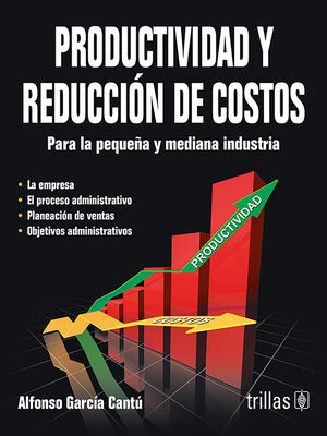 PRODUCTIVIDAD Y REDUCCION DE COSTOS