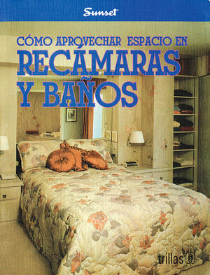COMO APROVECHAR ESPACIO EN RECAMARAS Y BAÑOS