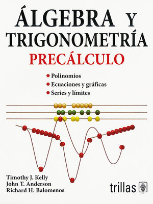ALGEBRA Y TRIGONOMETRIA. PRECALCULO