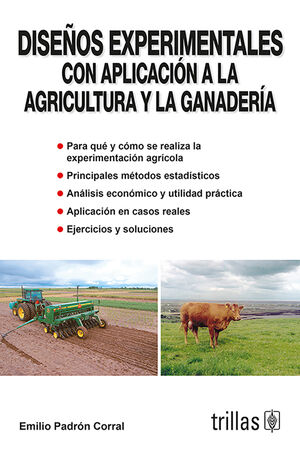 DISEÑOS EXPERIMENTALES. CON APLICACION A LA AGRICULTURA Y LA GANADERIA