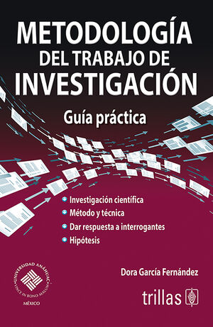 METODOLOGIA DEL TRABAJO DE INVESTIGACION. GUIA PRACTICA
