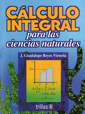 CALCULO INTEGRAL PARA LAS CIENCIAS NATURALES