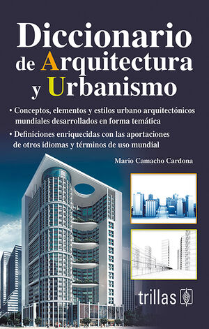 DICCIONARIO DE ARQUITECTURA Y URBANISMO