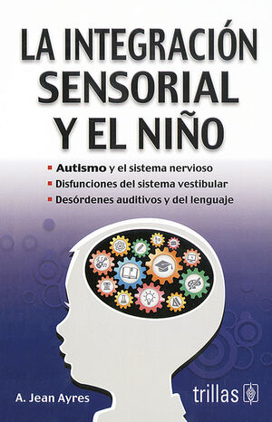 LA INTEGRACION SENSORIAL Y EL NIÑO