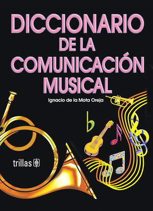 DICCIONARIO DE LA COMUNICACIÓN MUSICAL