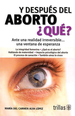 Y DESPUES DEL ABORTO ¿QUE?