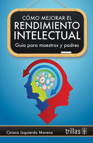COMO MEJORAR EL RENDIMIENTO INTELECTUAL