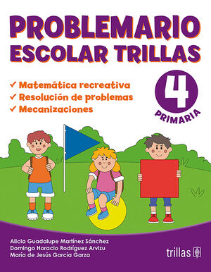 PROBLEMARIO ESCOLAR TRILLAS 4. MATEMATICA RECREATIVA