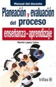 PLANEACION Y EVALUACION DEL PROCESO ENSEÑANZA-APRENDIZAJE