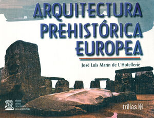[9789682459627] ARQUITECTURA PREHISTORICA EUROPEA