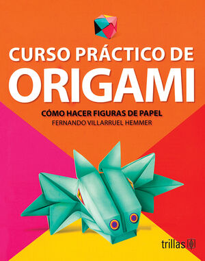 CURSO PRACTICO DE ORIGAMI