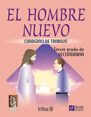 EL HOMBRE NUEVO. CUADERNO DE TRABAJO TERCER GRADO DE SECUNDARIA