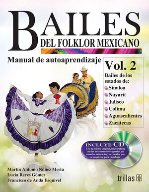 [9786071713629] BAILES DEL FOLKLOR MEXICANO 2 . MANUAL DE AUTOAPRENDIZAJE.