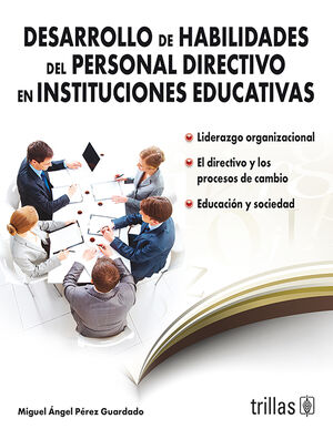 DESARROLLO DE HABILIDADES DEL PERSONAL DIRECTIVO EN INSTITUCIONES EDUCATIVAS
