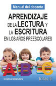 APRENDIZAJE DE LA LECTURA Y LA ESCRITURA EN LOS AÑOS PRESCOLARES
