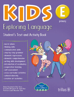 KIDS EXPLORING LANGUAGE E AGES. 10-11, GRADES. FOURTH/FIFTH. STUDENT BOOK.
