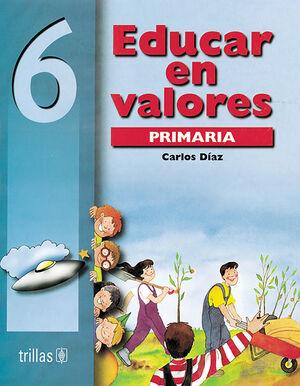 [9789682462146] EDUCAR EN VALORES 6. PRIMARIA