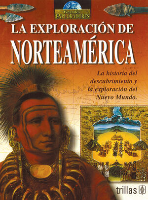 LA EXPLORACION DE NORTEAMERICA