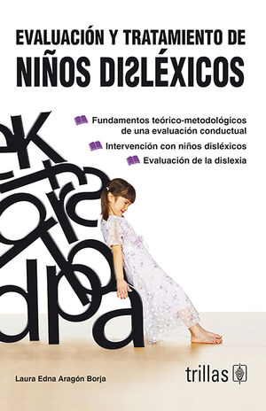 EVALUACION Y TRATAMIENTO DE NIÑOS DISLEXICOS