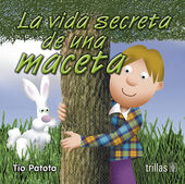 LA VIDA SECRETA DE UNA MACETA